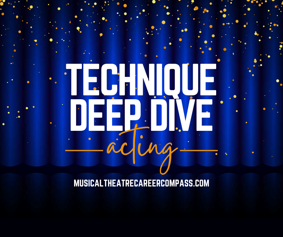 Technique Deep Dive: Acting Fundamentals Part 1 - What are you doing?
